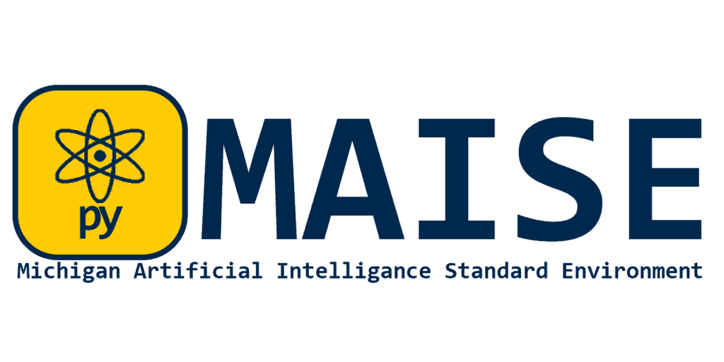 A logo of a dark blue atomic symbol within a yellow square and the phrase “py” underneath followed by large dark blue capital letters spelling out “M-A-I-S-E”. Small dark blue text underneath explains the acronym, “Michigan Artificial Intelligence Standard Environment.”